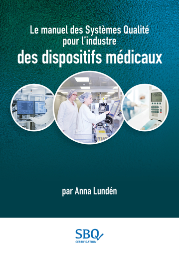 Picture of Le manuel des Systèmes Qualité pour l’industrie des dispositifs médicaux